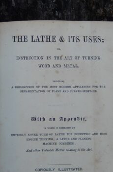 "The Lathe and Its Uses" Book 1868