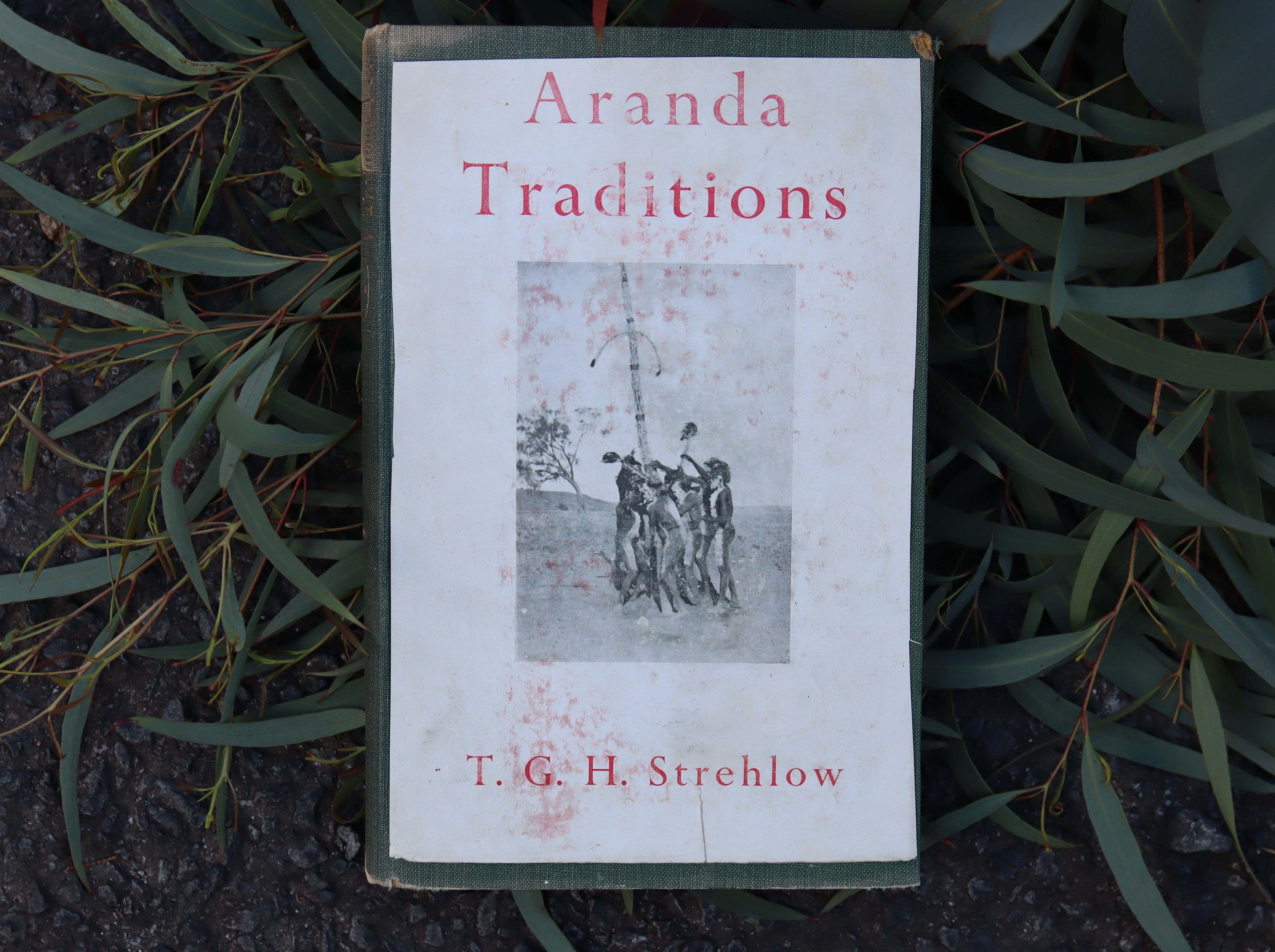Aranda Traditions by TGH Strehlow, First Edition 1947
